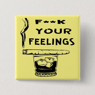 Fuc> Your Feelings #USAPatriotGraphics © 15 Cm Square Badge