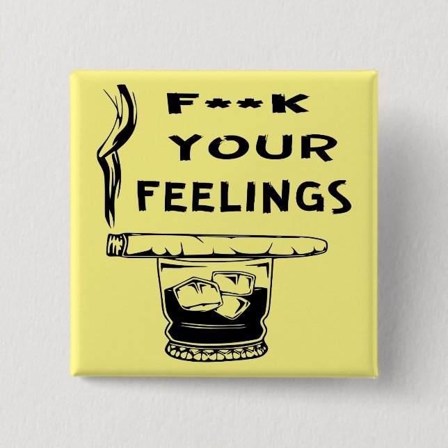 Fuc>|  Your Feelings  #USAPatriotGraphics  © 15 Cm Square Badge (Front)