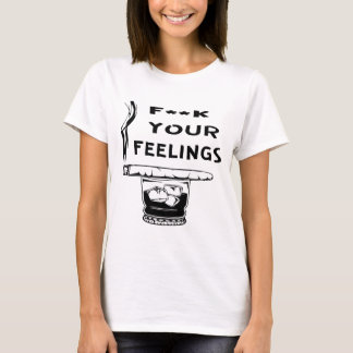 Fuc>| Your Feelings #USAPatriotGraphics © T-Shirt