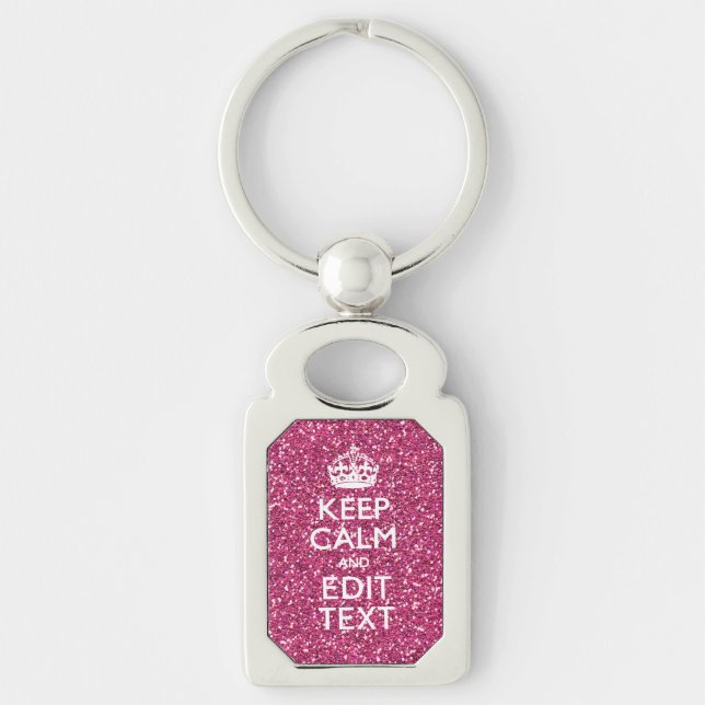 Fuchsia Pink Keep Calm Have Your Text Key Ring (Front)