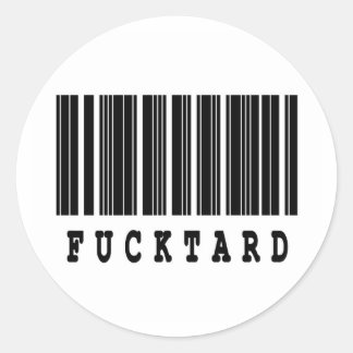 fucktard barcode design classic round sticker