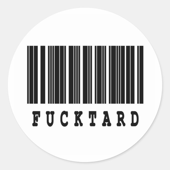 fucktard barcode design classic round sticker (Front)