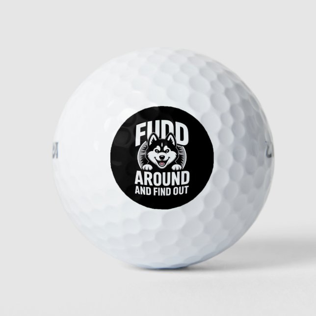 Fudd Around and Find Out Golf Balls (Front)