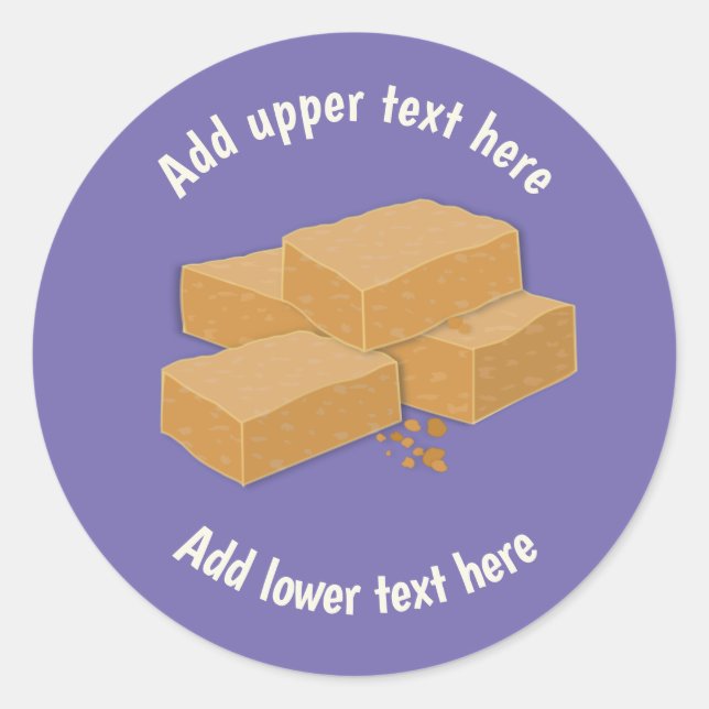 Fudge or Tablet - Home Made Dairy Treat - own text Classic Round Sticker (Front)
