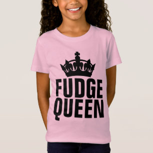 FUDGE QUEEN T-SHIRTS