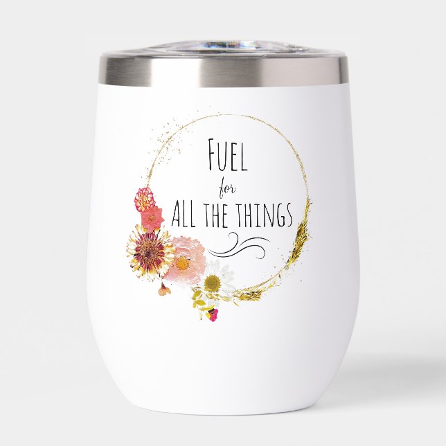 Fuel For All the Things Pressed Floral Wreath (Front)