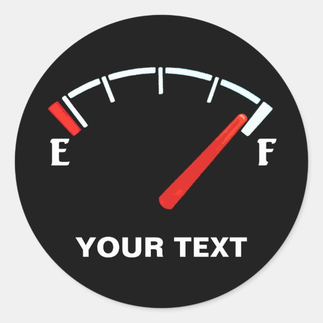 Fuel Gauge Gas Tank Full/Empty (personalised) Classic Round Sticker (Front)