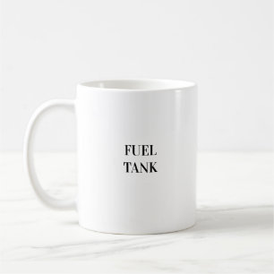 Fuel Tank Funny Energy Coffee Mug