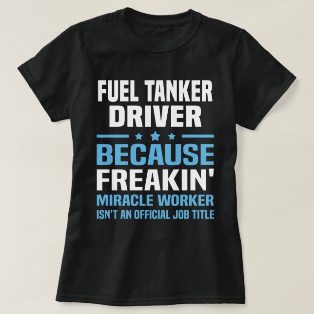 Fuel Tanker Driver T-Shirt (Design Front)