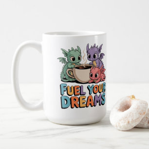 Fuel Your Dreams Dragons Coffee Mug