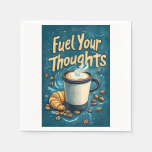 Fuel Your Thoughts with Coffee and Creativity  Napkin