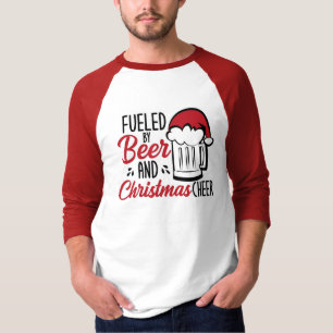 Fueled By Beer and Christmas Cheer T-Shirt