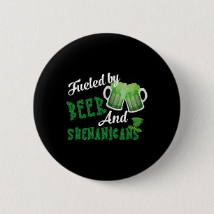 Fueled By Beer And Shenanigans Saint Patricks Day  6 Cm Round Badge