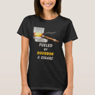 Fueled By Bourbon and Cigars Mens T-Shirt