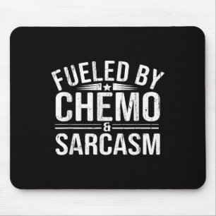 Fueled By Chemo Sarcasm, Funny Chemotherapy, Cance Mouse Pad