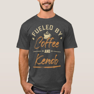 Fueled by Coffee and Kendo Kenjusu Kata Katana Sam T-Shirt