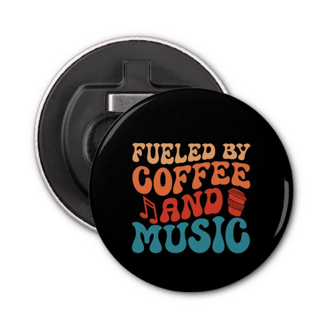 Fueled by Coffee and Music - Retro Typography Bottle Opener (Front)