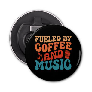 Fueled by Coffee and Music - Retro Typography Bottle Opener
