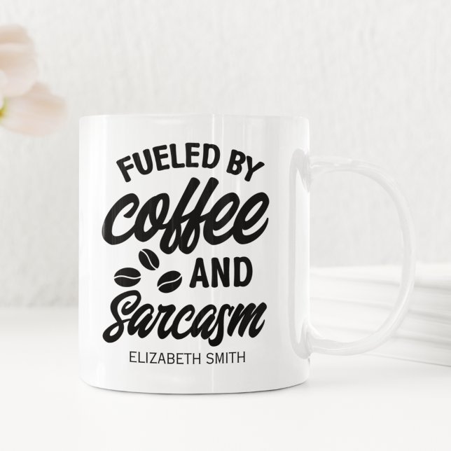 Fueled by Coffee and Sarcasm" Gift for Caffeine  Mug (Creator Uploaded)