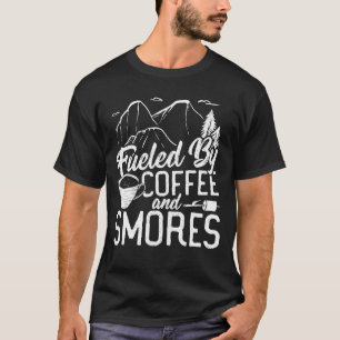 Fueled By Coffee and Smores Camping Fire Camper fr T-Shirt