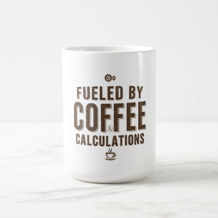 Fueled by Coffee & Calculations Coffee Mug