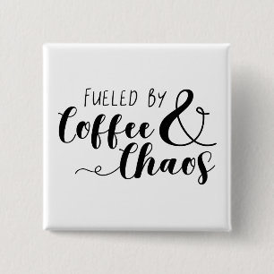 Fueled By Coffee & Chaos 15 Cm Square Badge