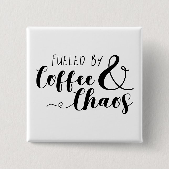 Fueled By Coffee & Chaos 15 Cm Square Badge (Front)