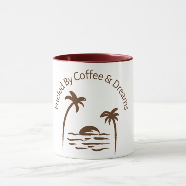 Fueled by Coffee & Dreams Mug | Tropical Coffee Cu (Center)