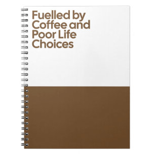 Fueled by Coffee Funny Notebook