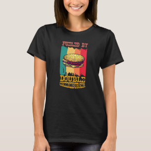 Fueled By Double Cheeseburger Retro Vintage Fast F T-Shirt