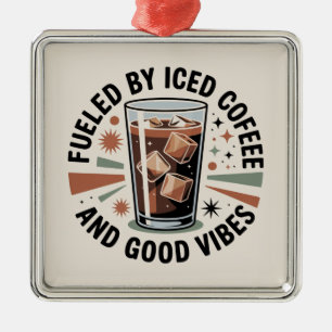 Fueled By Iced Coffee And Good Vibes Metal Tree Decoration