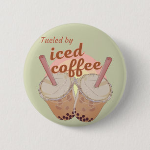 fueled by iced coffee. iced coffee lovers gift 6 cm round badge