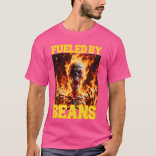 Fuelled By Beans Funny Cringe Hard Skeleton Meme F T-Shirt