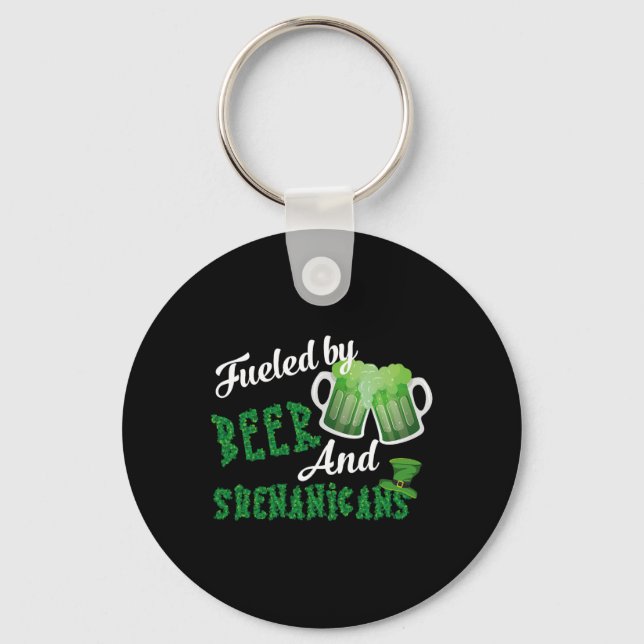 Fuelled By Beer And Shenanigans Saint Patricks Day Key Ring (Front)