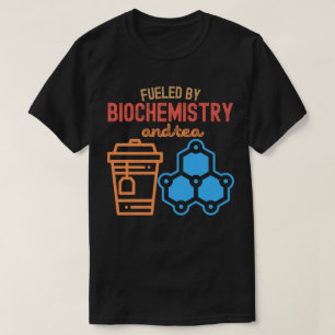 Fuelled by Biochemistry and Tea T-Shirt