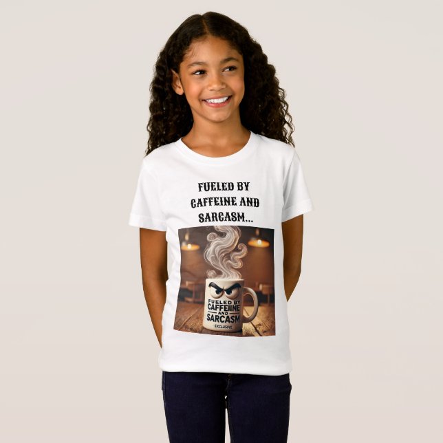 Fuelled by Caffeine & Sarcasm Tee Design. (Front Full)
