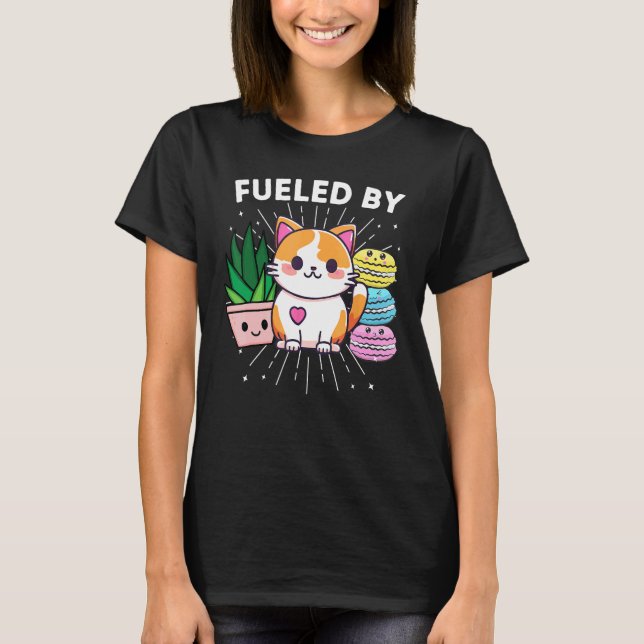 Fuelled By Cats Plants Macaroons Funny T-Shirt (Front)