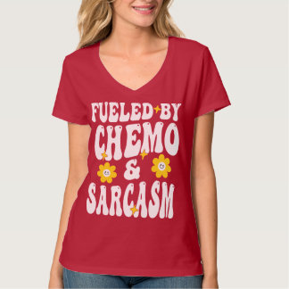 Fuelled by Chemo and Sarcasm Funny Chemotherapy Ca T-Shirt