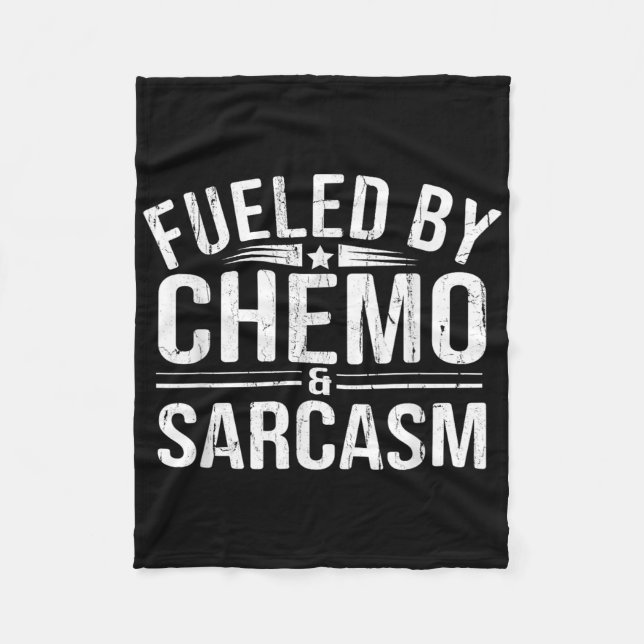 Fuelled By Chemo Sarcasm, Funny Chemotherapy, Canc Fleece Blanket (Front)
