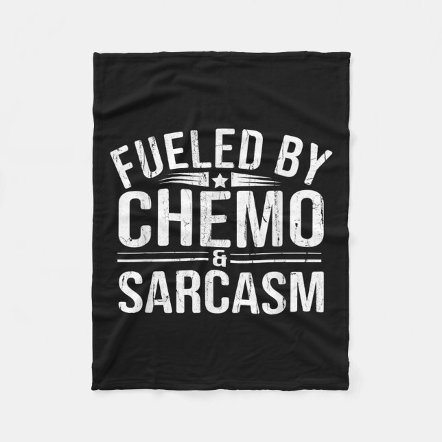 Fuelled By Chemo Sarcasm, Funny Chemotherapy, Canc Fleece Blanket (Front)