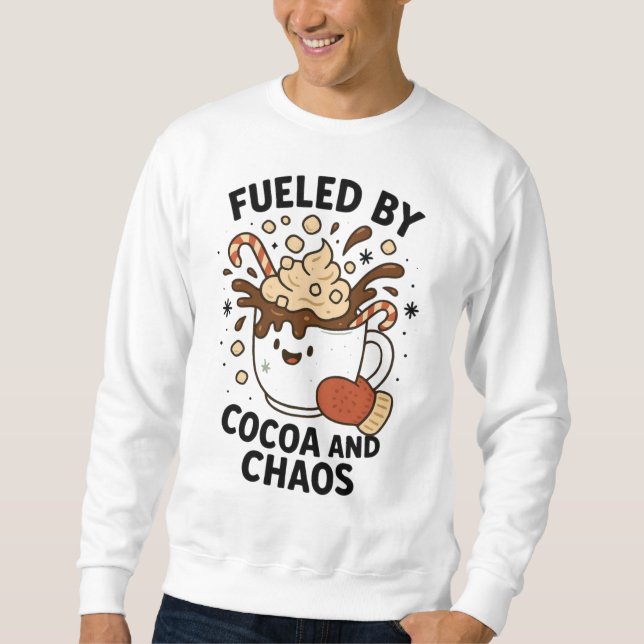 Fuelled by Cocoa and Chaos – Funny Christmas Sweatshirt (Front)