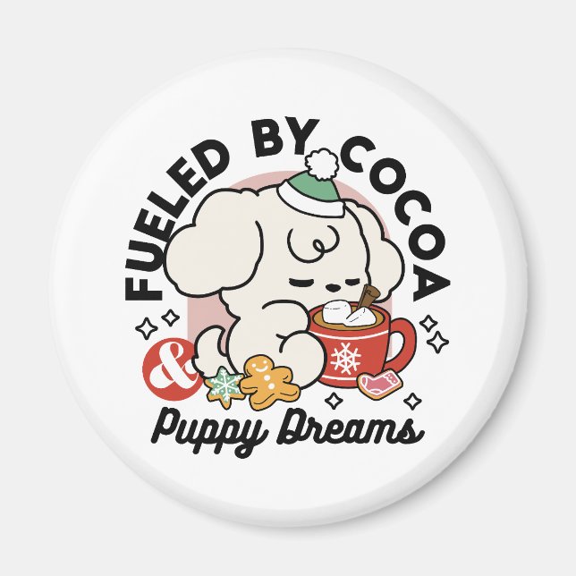 Fuelled by Cocoa and Puppy Dreams – Cute Winter Do Magnet (Front)