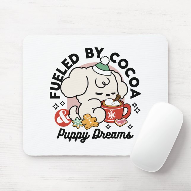 Fuelled by Cocoa and Puppy Dreams – Cute Winter Do Mouse Pad (With Mouse)