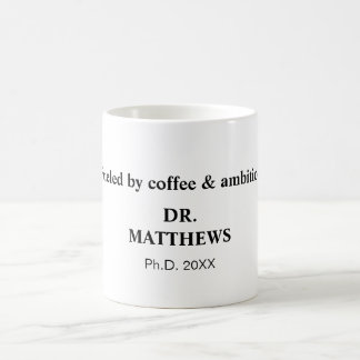 Fuelled by coffee & ambition. mug