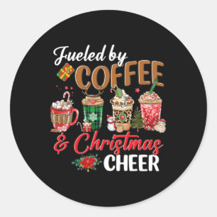 Fuelled By Coffee &amp; Christmas Cheer Xmas Holid Classic Round Sticker