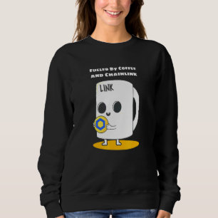 Fuelled By Coffee And Chainlink Crypto Cryptocurre Sweatshirt
