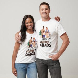 Fuelled by Coffee and Chaos- Fun Parenting T-Shirt