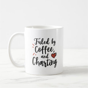 Fuelled by Coffee and Charting Appreciation Mug
