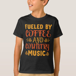 Fuelled By Coffee And Country Music T-Shirt