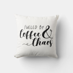 Fuelled By Coffee & Chaos Cushion